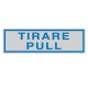 TARGA ADESIVA CM 5X15 "TIRARE"