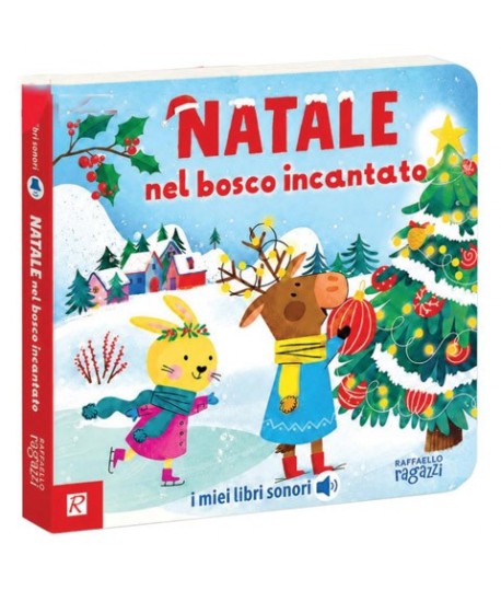 NATALE NEL BOSCO INCANTATO RAFFAELLO
