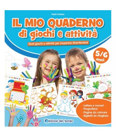 MIO QUADERNO GIOCHI/ATTIVITA' 5/6 ANNI